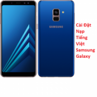 Cài Đặt Nạp Tiếng Việt Samsung Galaxy A6 Plus 2018